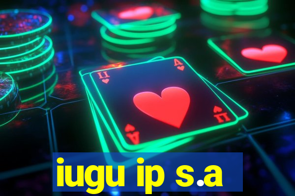 iugu ip s.a